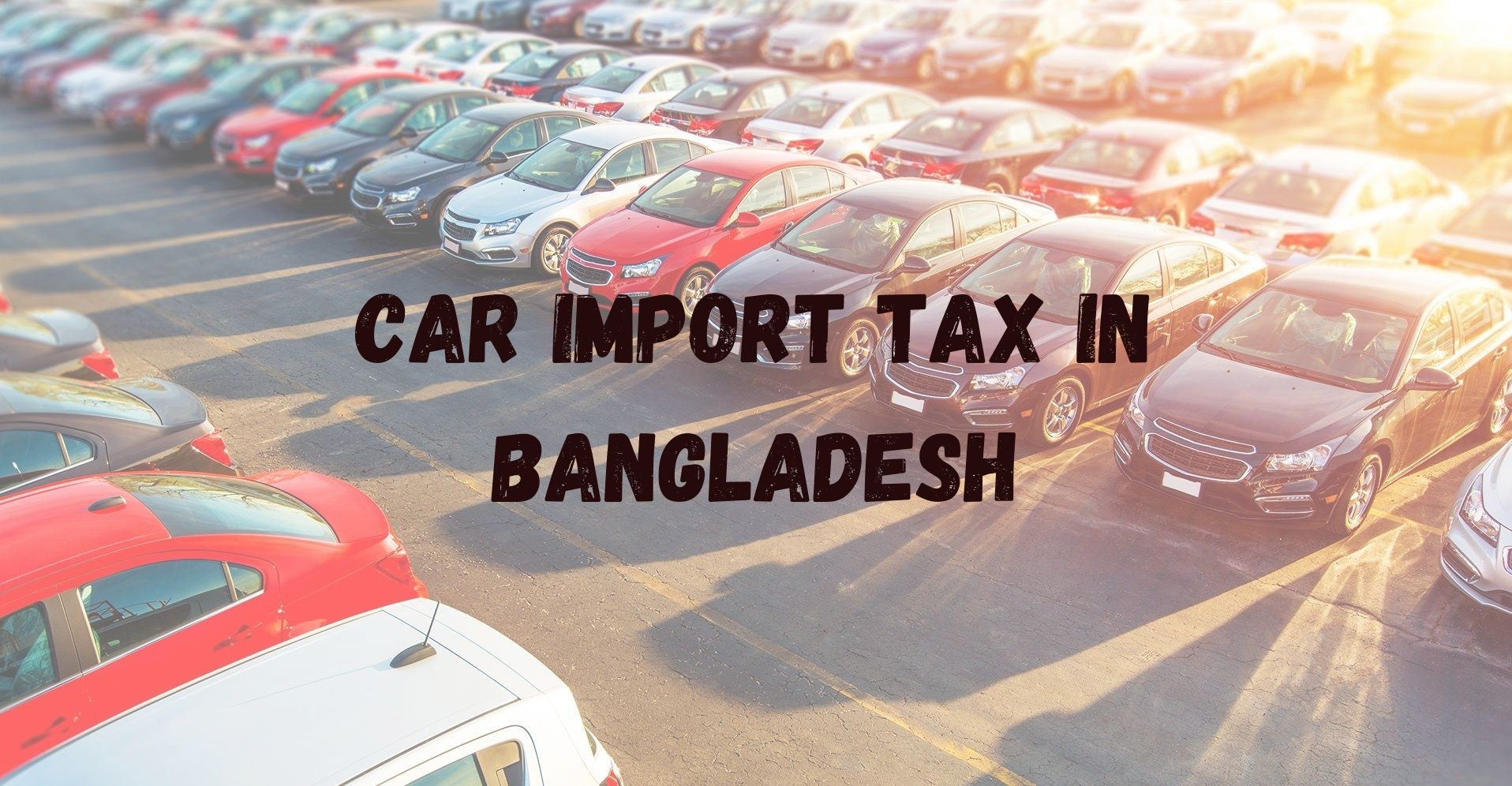 Car Import Tax in Bangladesh